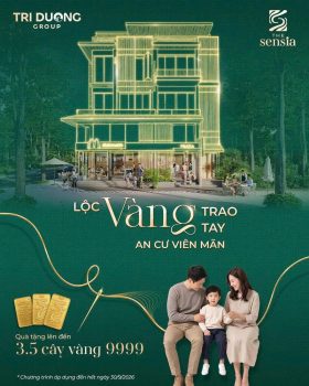 BÙNG NỔ CHÍNH SÁCH MỚI THE SENSIA – LỘC VÀNG KHỦNG